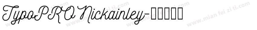 TypoPRO Nickainley字体转换